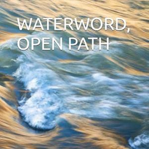 WATERWORD, OPEN PATH (English Edition)